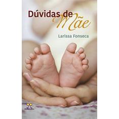 Imagem de Dúvidas de Mãe - Volume 1 - Capa Comum - 9788568326084