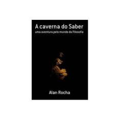 Imagem de A Caverna do Saber - Alan Rocha - 9788591315802