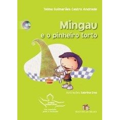 Imagem de Mingau e o Pinheiro Torto - Projeto Compartilhar - Andrade, Telma Guimaraes Castro - 9788510044219