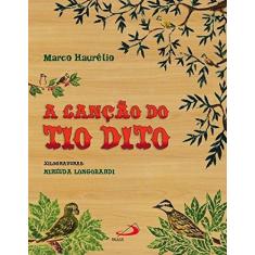Imagem de A Canção do Tio Dito - Col. Cordel - Haurélio, Marco - 9788534942553