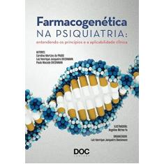 Imagem de Famacogenética na Psiquiatria. Entendendo os Princípios e a Aplicabilidade Clínica - Carolina Martins Do Prado - 9788584001057