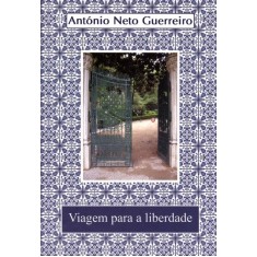 Imagem de Viagem Para a Liberdade - Guerreiro, António Neto - 9788590339250