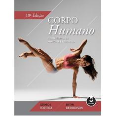 Imagem de Corpo Humano. Fundamentos de Anatomia e Fisiologia - Gerard J. Tortora - 9788582713631