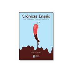 Imagem de Crônicas Ensaio. Uma Mistura de Chocolate e Pimenta - Anderson Santos - 9788555072024