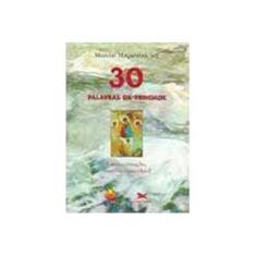 Imagem de Trinta Palavras. Curar O Coração, Viver Em Comunhao! - Capa Comum - 9788515021369