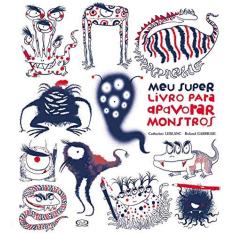 Imagem de Meu Super Livro Para Apavorar Monstros - Leblanc, Catherine - 9788550702285