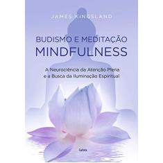Imagem de Budismo E Meditação Mindfulness - Kingsland,james - 9788531614743