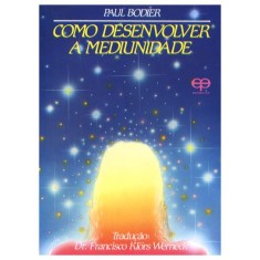 Imagem de Como Desenvolver a Mediunidade - Bodier, Paul - 9788573290912