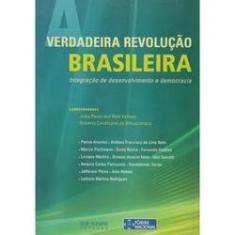 Imagem de A Verdadeira Revolução Brasileira - Integração de Desenvolvimento e Democracia - Albuquerque, Roberto Cavalcanti De; Velloso, Joao Paulo Dos Reis - 9788503009843