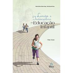 Imagem de Limites e Indisciplina na Educação Infantil - 3ª Ed. 2012 - Vergés, Maritza Rolim De Moura; Sana, Marli Aparecida - 9788575165638