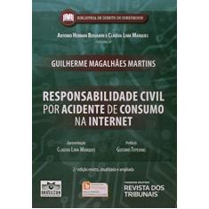 Imagem de Responsabilidade Civil Por Acidente de Consumo na Internet - 2ª Ed. 2014 - Martins, Guilherme Magalhães - 9788520356142