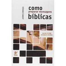 Imagem de Como Preparar Mensagens Bíblicas - Capa Comum - 9788573671421