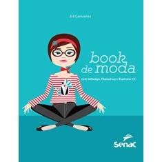 Imagem de Book de Moda com InDesign, Photoshop e Illustrator CC - Elá Camarena - 9788539610570