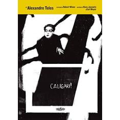 Imagem de Caligari! - Alexandre Teles - 9788563137227