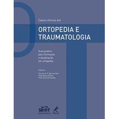 Imagem de Casos Clínicos em Ortopedia e Traumatologia - Fernandes, Túlio Diniz; Kojima, Kodi Edson; Filho, Tarcisio E P De Barros - 9788520428368