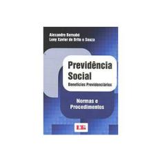 Imagem de Previdência Social: Benefícios Previdenciários - Normas e Procedimentos - Alexandre Bernabé, Leny Xavier De Brito E Souza - 9788536123622