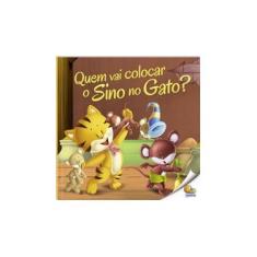Imagem de Quem Vai Colocar o Sino no Gato - Nível 2. Coleção Moral da História - Vários Autores - 9788537634318
