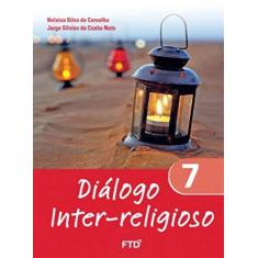 Imagem de Diálogo Inter Religioso. 7º Ano - Heloisa Silva De Carvalho - 9788596016520
