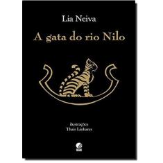 Imagem de A Gata Do Rio Nilo - Uma História Em Seis Estilos - 2ª Ed. 2011 - Neiva, Lia - 9788525050168