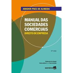 Imagem de Manual das Sociedades Comerciais. Direito de Empresa - Amador Paes De Almeida - 9788547233358