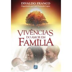 Imagem de Vivências do Amor em Família - Divaldo Pereira Franco - 9788582661574