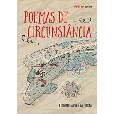 Imagem de Poemas de Circunstância - Eduardo Alves Da Costa - 9788582058787