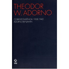 Imagem de Correspondência 1928-1940 - Adorno-benjamin - Benjamin, Walter; Adorno, Theodor - 9788539303625
