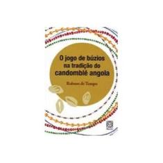 Imagem de O Jogo de Búzios na Tradição do Candomblé Angola - Tempo, Robson De - 9788534704052