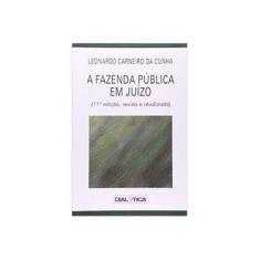 Imagem de A Fazenda Pública Em Juízo - 11ª Ed. 2013 - Cunha, Leonardo José Carneiro Da - 9788575002353