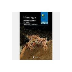 Imagem de Hunting a Man Eater - Modern Stories - Phillips, Roy; Pacheco, M. Cristina G. - 9788504009354