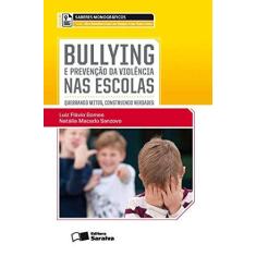 Imagem de Bullying e Prevenção da Violência Nas Escolas - Col. Saberes Monográficos - Sanzovo, Natália Macedo; Gomes, Luiz Flávio - 9788502193611