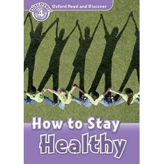 Imagem de Oxford Read And Discover: Level 4: How To Stay Healthy - Julie Penn - 9780194644457