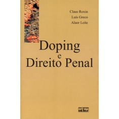 Imagem de Doping e Direito Penal - Alaor Leite; Roxin, Claus; Greco, Luís - 9788522462742
