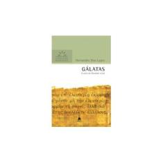 Imagem de Gálatas - a Carta da Liberdade Cristã - Lopes, Hernandes Dias - 9788577420803