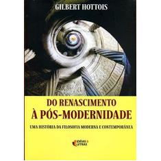 Imagem de Do Renascimento à Pós-Modernidade - Gilberto Hottois - 9788576980162