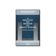 Imagem de A Execução do Devedor no Direito Romano - Velasco Ignacio M. Poveda - 9788586776212