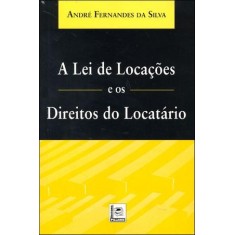 Imagem de A Lei de Locações e os Direitos do Locatário - Silva, Andre Fernandes Da - 9788589919661