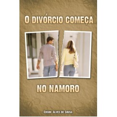 Imagem de O Divórcio Começa no Namoro - Indefinido - 9788586304057