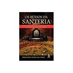 Imagem de Os Búzios da Santeria - Manual Para Divinização Por Meio Dos 16 Odú - Filho, Fernandez Portugal - 9788537008508