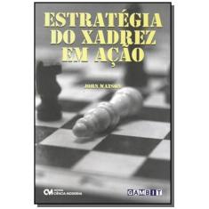 Imagem de Estrategia Do Xadrez Em Acao - Capa Comum - 9788573938722