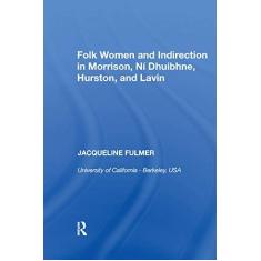 Imagem de Folk Women and Indirection in Morrison, N Dhuibhne, Hurston, and Lavin