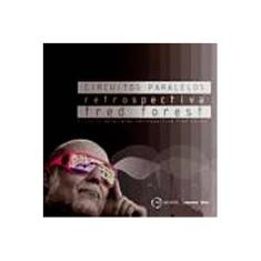 Imagem de Circuitos Paralelos - Retrospectiva - Fred Forest - Ed. Bilíngue - Arantes, Priscila - 9788570604583