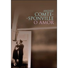 Imagem de O Amor - Comte-sponville, Andre - 9788578273903