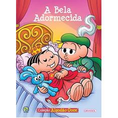 Imagem de A Bela Adormecida - Volume 1. Coleção Turma da Monica Algodão Doce - Maurício De Sousa - 9788539417711