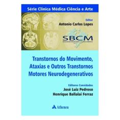 Imagem de TRANSTORNOS DO MOVIMENTO, ATAXIAS E OUTROS TRANSTORNOS MOTORES NEURODEGENERATIVOS - Pedroso, Jose Luiz / Ferraz, Henrique Ballalai - 9788538807803