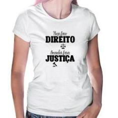 Imagem de Baby Look Hoje Faço Direito, Amanhã Farei Justiça - Foca Na Moda