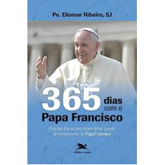 Imagem de 365 Dias com o Papa Francisco - Eliomar Ribeiro De Souza - 9788515044054