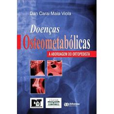 Imagem de Doenças Osteometabólicas - Dan Carai Maia Viola - 9788574541150