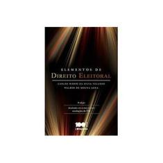 Imagem de Elementos de Direito Eleitoral - 4ª Ed. 2014 - Agra, Walber De Moura; Velloso, Carlos Mario Da Silva - 9788502226456