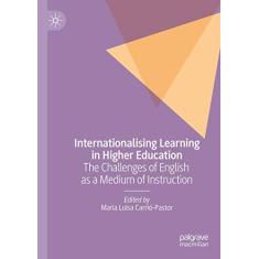 Imagem de Internationalising Learning in Higher Education: The Challenges of English as a Medium of Instruction